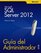 SQL Server 2012: guía del administrador