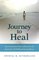 Journey to Heal: Seven Essential Steps of Recovery for Survivors of Childhood Sexual Abuse