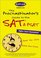 The Procrastinator's Guide to the SAT  PSAT : Beat the Clock, Raise Your Score