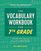 The Vocabulary Workbook for 7th Grade: Weekly Activities to Boost Your Word Power