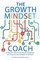 The Growth Mindset Coach: A Teacher's Month-by-Month Handbook for Empowering Students to Achieve