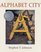 Alphabet City (Caldecott Honor Book)