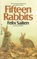 Fifteen Rabbits