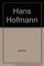 Hans Hofmann: The Unabashed Unconscious Reflections on Hofmann and Surrealism