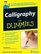 Calligraphy For Dummies (For Dummies (Sports & Hobbies))