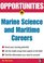 Opportunities in Marine Science and Maritime Careers, revised edition (Opportunities in)