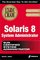 Solaris 8 System Administrator Exam Cram (Exam: 310-011, 310-012)