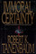 Immoral Certainty (Butch Karp and Marlene Ciampi, Bk 3)