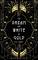 To Dream of White & Gold (Death Dreamer Legacy)