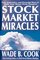 Stock Market Miracles: Even More Miraculous Strategies for Cash Flow and Wealth Enhancement