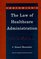Southwick's the Law of Healthcare Administration, Third Edition