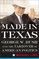 Made In Texas: George W. Bush and the Southern Takeover of American Politics