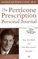The Perricone Prescription Personal Journal : Your Total Body and Face Rejuvenation Daybook