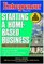 Entrepreneur Magazine: Starting a Home-Based Business (Entrepreneur Magazine Series)