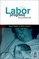 The Labor Progress Handbook: Early Interventions to Prevent and Treat Dystocia