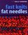 Fast Knits: Fat Needles