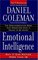 Emotional Intelligence: Why It Can Matter More Than IQ (10th Anniversary Edition)