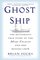 Ghost Ship : The Mysterious True Story of the Mary Celeste and Her Missing Crew