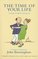 The Time of Your Life: Getting on with Getting On