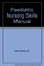 Paediatric Nursing Skills Manual (A Wiley medical publication)