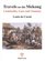 Travels on the Mekong in Cambodia, Laos and Yunnan: The political and trade report of the Mekong Exploration Commission, June 1866-June 1868