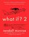 What If? 2: Additional Serious Scientific Answers to Absurd Hypothetical Questions