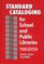 Standard Cataloging for School and Public Libraries, 3rd Edition