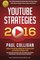 YouTube Strategies 2016: How To Make And Market YouTube Videos
