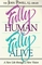 Fully Human Fully Alive: A New Life Through a New Vision