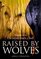 Raised by Wolves: The Story of Christian Rock  Roll