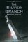 The Silver Branch (Dolphin Ring Cycle, Bk 2)