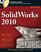 SolidWorks 2010 Bible