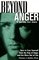 Beyond Anger: A Guide for Men : How to Free Yourself from the Grip of Anger and Get More Out of Life