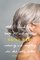 Going Gray: What I Learned about Beauty, Sex, Work,  Motherhood, Authenticity, and Everything Else That Really Matters