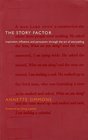 The Story Factor: Inspiration, Influence, and Persuasion Through the Art of Storytelling