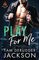 Play For Me: The Balefire Series Book One