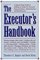 The Executors Handbook: A Step-By-Step Guide to Settling an Estate for Personal Representatives, Administrators, and Beneficiaries