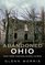 Abandoned Ohio: Ghost Towns, Cemeteries, Schools, and More