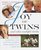 The Joy of Twins and Other Multiple Births : Having, Raising, and Loving Babies Who Arrive in Groups