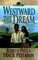 Westward the Dream (Ribbons West, Bk 1)