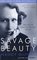 Savage Beauty : The Life of Edna St. Vincent Millay