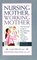 Nursing Mother, Working Mother, Revised Edition
