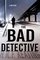The Bad Detective