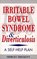 Irritable Bowel Syndrome and Diverticulosis: A Self Help Plan