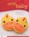 Sew Baby: Cuddly and Cute Bibs, Blankets, Booties, and More