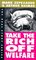 Take the Rich Off Welfare (Real Story Series)