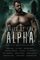 Ruled By The Alpha: A Dystopian Omegaverse Anthology