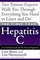 The First Year--Hepatitis C: An Essential Guide for the Newly Diagnosed