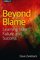 Beyond Blame: Learning From Failure and Success