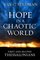 Hope in a Chaotic World: First and Second Thessalonians